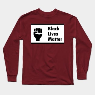 Black Lives Matter Black Activism Civil Rights Long Sleeve T-Shirt